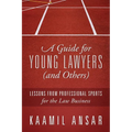 A Guide for Young Lawyers (and Others): Lessons from Professional Sports for the Law Business