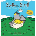 Bodhi the Bird! / Bodhi l'Oiseau!: A Funny Bilingual French-English Picture Book About Friendship