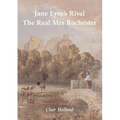 Jane Eyre's Rival: The Real Mrs Rochester