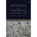 Principle and Pragmatism in Roman Law