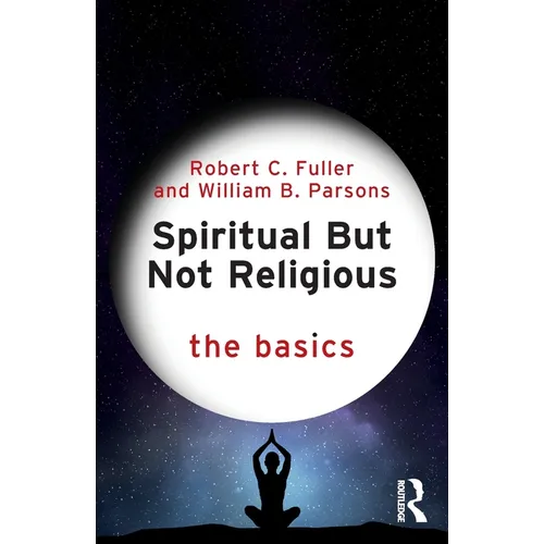 Spiritual But Not Religious: The Basics