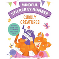 Mindful Sticker by Number: Cuddly Creatures: (Sticker Books for Kids, Activity Books for Kids, Mindful Books for Kids, Animal Books for Kids)