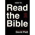 How to Read the Bible: A Simple Guide to Deeper Intimacy with God