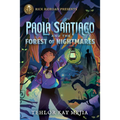 Rick Riordan Presents: Paola Santiago and the Forest of Nightmares-A Paola Santiago Novel Book 2