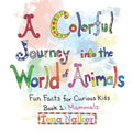 A Colorful Journey into the World of Animals: Fun Facts for Curious Kids Book 1: Mammals