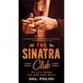 The Sinatra Club: My Life Inside the New York Mafia