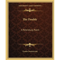 The Double: A Petersburg Poem