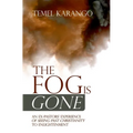 The Fog Is Gone: An Ex-Pastors' Experience of Seeing Past Christianity to Enlightenment