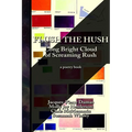 Flush the Hush: the Long Bright Cloud of Screaming Rush