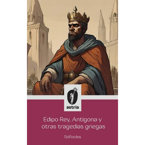 Edipo Rey, Antígona y otras tragedias griegas