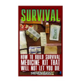 Survival: How To Build Survival Medicine Kit That Will Not Let You Die