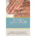 In Sickness and in Health: A Tribute to Spousal Caregivers, They need care too.