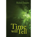 Time Will Tell