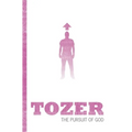 Tozer Classics: The Pursuit of God
