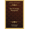 How To Design Monograms