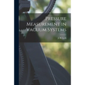 Pressure Measurement in Vacuum Systems