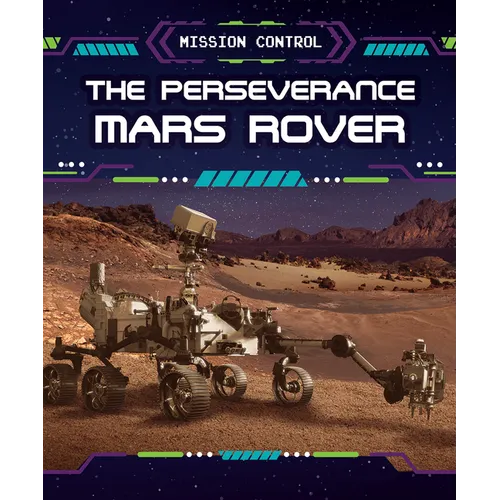 The Perseverance Mars Rover - Library Binding