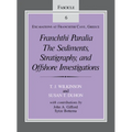 Franchthi Paralia: The Sediments, Stratigraphy, and Offshore Investigations, Fascicle 6, Excavations at Franchthi Cave, Greece