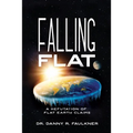 Falling Flat: A Refutation of Flat Earth Claims