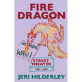 Fire Dragon Street Theater 1962-1967