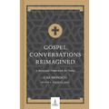 Gospel Conversations Reimagined: A Missional Framework for Today