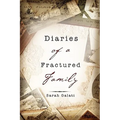 Diaries of a Fractured Family