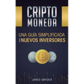 Criptomoneda: Una Guía Simplificada Para Nuevos Inversores