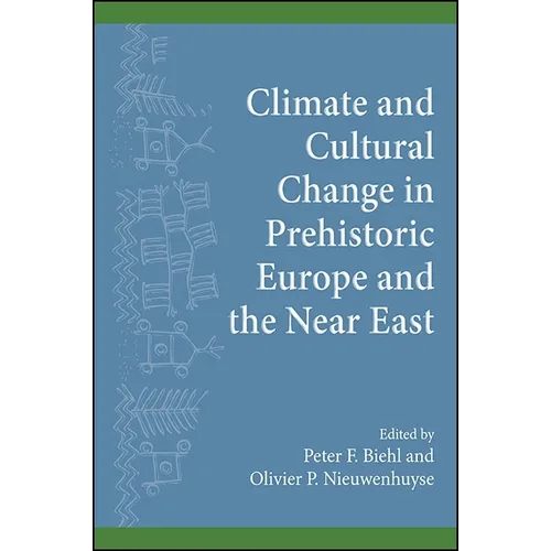 Climate and Cultural Change in Prehistoric Europe and the Near East