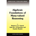Algebraic Foundations of Many-Valued Reasoning