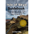 Isle of Skye Guidebook: Discover and Explore the Isle's Hidden Gems, Rich Cultural Heritage, and Family-Friendly Activities
