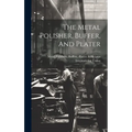 The Metal Polisher, Buffer, And Plater