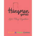 Hangman Games Let's Play Together: Puzzels --Paper & Pencil Games: 2 Player Activity Book Hangman -- Fun Activities for Family Time