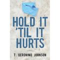 Hold It 'til It Hurts