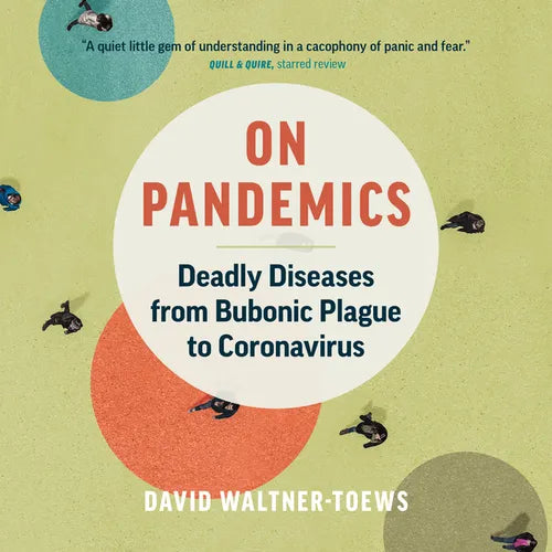 On Pandemics: Deadly Diseases from Bubonic Plague to Coronavirus