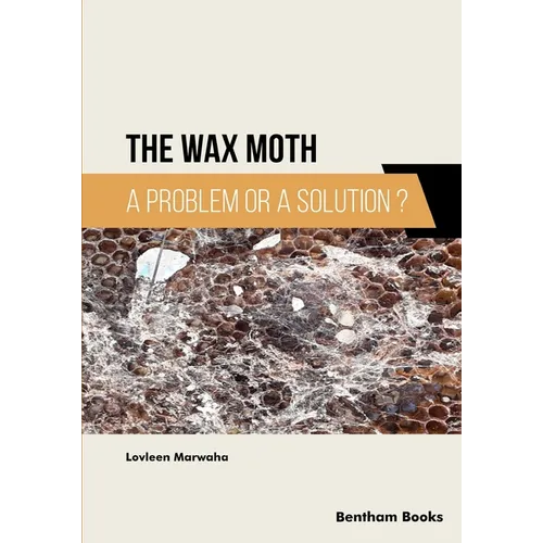 The Wax Moth: A Problem or a Solution?
