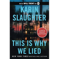 This Is Why We Lied: A Will Trent Thriller