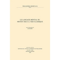 Le Langage Mental Du Moyen Age a l'Age Classique