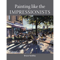 Painting Like the Impressionists