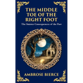 The Middle Toe of the Right Foot: A Macabre Tale of Dueling Spirits and Sinister Hauntings