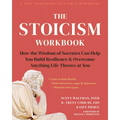 The Stoicism Workbook: How the Wisdom of Socrates Can Help You Build Resilience and Overcome Anything Life Throws at You