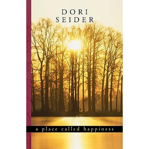 A Place Called Happiness: Creating the Foundations of Personal Well-Being