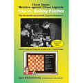 Chess Exam: You vs. Bobby Fischer: Play the Match, Rate Yourself, Improve Your Game!