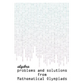 Algebra Problems and Solutions from Mathematical Olympiads