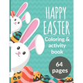 Happy Easter Coloring & Activity Book: Awesome Gift For Kids, Boys, Girls. Coloring Pages, Word Search, Dot to Dots, Count The Numbers.