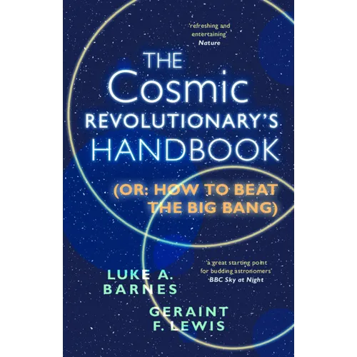 The Cosmic Revolutionary's Handbook