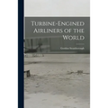 Turbine-engined Airliners of the World