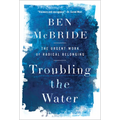 Troubling the Water: The Urgent Work of Radical Belonging