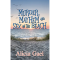 Murder, Mayhem and Sex on the Beach