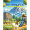 Nacho tiene un gran día: Una historia de valentía y amistad