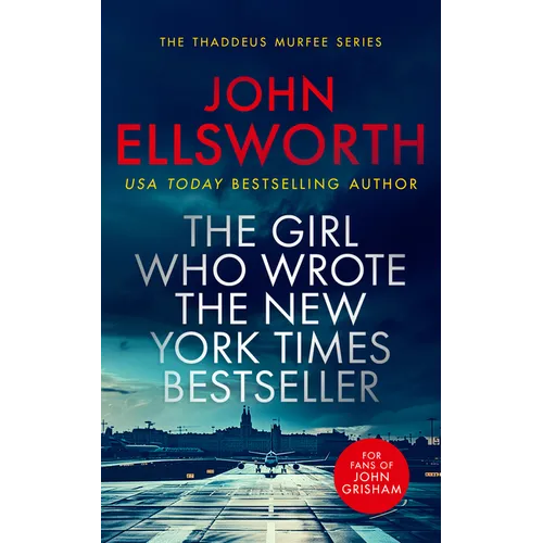 The Girl Who Wrote the New York Times Bestseller: A Page-Turning Legal Thriller - Paperback